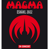 【イベント・10/24-27】MAGMA “ ESKAHL ” 2022 JAPAN TOUR (2022.10.22公開)