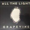ALL THE LIGHT - GRAPEVINE