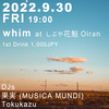 2022.9.30(FRI) whim @ しぶや 花魁 Oiran