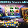 Cara Menentukan Situs Slot Online Terpercaya Indonesia 2020