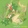 ADAM at『零』『Daylight』