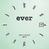 OFF COURSE BEST "ever" / オフコース (2015 ハイレゾ 192/24)