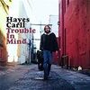 2008年の10枚 Hayes Carll「Trouble In Mind」