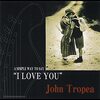 A Simple Way To Say "I Love You" / John Tropea (1995)