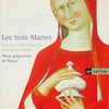 Ensemble Gilles Binchois 『Les trois Maries』 