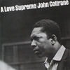 John Coltrane - A Love Supreme：至上の愛 -