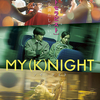 『MY (K)NIGHT　マイ・ナイト』(2023：中川龍太郎)