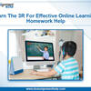 Learn The 3R For Effective Online Learning: Homework Help