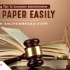 Winning Tips To Complete Administrative Law Paper Easily