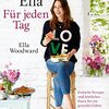 Deliciously Ella – Für jeden Tag: Einfache Rezepte und köstliches Essen für ein gesundes Leben