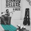 パワーアップ中。Weiss一族で構成されたドイツ、ハンブルグ出身のマヌーシュ・ジャズ・トリオ"Django Deluxe"