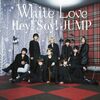 Hey!Say!JUMP の新曲 White Love 歌詞