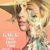 映画『Gaga: Five Foot Two』【評価】A レディー・ガガ