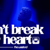 【歌詞和訳】Don’t Break My Heart：ドント・ブレイク・マイ・ハート - The Weeknd：ウィークエンド