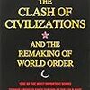 The Clash of Civilizations  and the Remaking of World Order