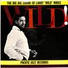 [ 聴かないデジタルより聴くアナログ | LP盤 | 2023年08月13日号 | #ラリー･ワイルド･ライス / Wild! The Big Big Sound Of Larry "Wild" Wrice | ※輸入盤,生産国:US,品番:PJ-24 | スリーブ付き | 盤面=EX- ジャケット=VG | #LarryWildWrice #BobbyBryant 他 | 