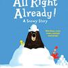 アヒルさんとくまさんのほのぼのコンビが心地よい、『All Right Already!』のご紹介