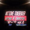 mo'some tonebender  scrap & destroy '97~'17 vol.0