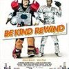 Be Kind Rewind