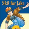 伝説のスケーターJakeが遅刻してしまったので…　FRLシリーズLevel 2から『Sk8 for Jake』のご紹介