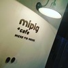 mipig cafe