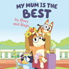 【英語絵本】Bluey　My mum is the Best by Bluey and Bingo