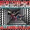 Secret Ceremony / No Time to Cast Anchor (限定盤)	#常田大希 #millenniumparade #ミレパ が入荷予約受付開始!!