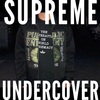 WEAR show SUPREME×UNDERCOVER 18SS WEEK4