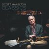 【JAZZ新譜】Classics / Scott Hamilton (2022)