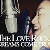 DREAMS COME TRUE『THE LOVE ROCKS』