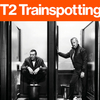 このクソみたいな人生〜映画『T2 トレインスポッティング』