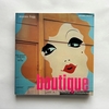 Boutique: A '60s Cultural Phenomenon / Marnie Fogg 