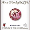 T-SQUARE & THE SQUARE Reunionのニューアルバム「It's a Wonderful Life!」の感想！