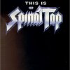   This is Spinal Tap