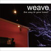 weave - the way to your heart (new stock)