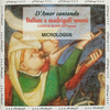 『D'Amor cantando: Ballate e madrigali veneti』 Micrologus 