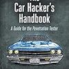  車載ソフトウェアシステムへのハッキングをテーマにする『The Car Hacker's Handbook』