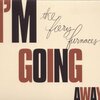 【Music】 The Fiery Furnaces / I'm Going Away (2009)