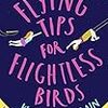 紹介：Flying Tips for Flightless Birds