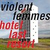 【177】Violent Femmes「Hotel Last Resort」