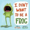 カエル、やめちゃう…？　英語絵本『I Don't Want to Be a Frog』のご紹介