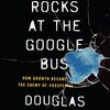 グーグル・バスに石を投げる - Throwing Rocks at the Google Bus by Douglas Rushkoff