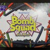 ボムスカッド／Bomb Squad