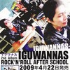 ROCK'N'ROLL FAN CLUB ＃58 〜IGUWANNAS 2nd Album「ROCK'N'ROLL AFTER SCHOOL」発売記念〜