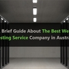 A Brief Guide About The Best Web Hosting Service Company In Australia.