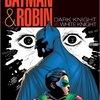 コミックス感想：『Batman and Robin: Dark Knight vs. White Knight』