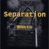 Separation／市川拓司[13/2009]