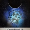 コミュニケーションが鍵です／双子座の新月　Communication is key/New Moon in Gemini