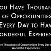 OSHO:素晴らしい体験の機会は　毎日無数にある ～You Have Thousands of Opportunities Every Day to Have Wonderful Experiences