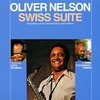 SWISS SUITE／OLIVER NELSON